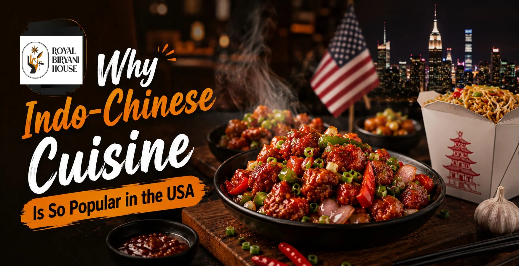 Why Indo-Chinese Cuisine Is So Popular in the USA