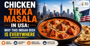 chicken tikka masala in usa